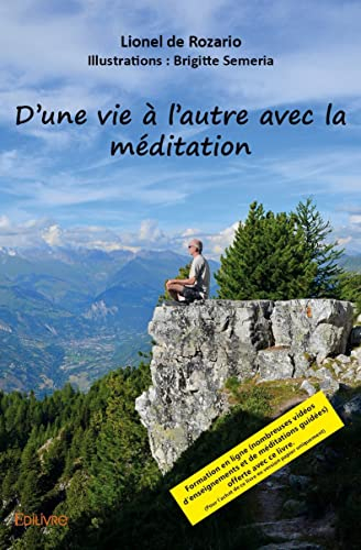 D'une vie à l'autre avec la méditation