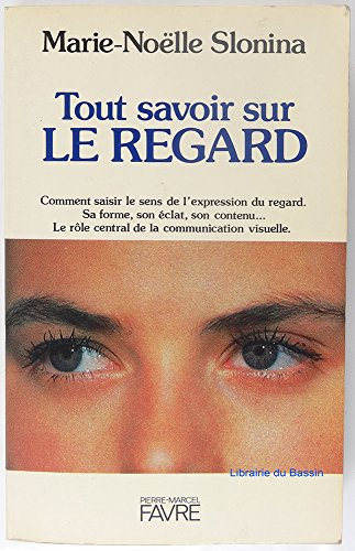 Tout savoir sur le regard