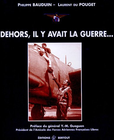 Dehors, il y avait la guerre