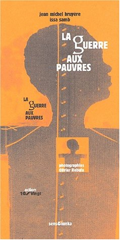 La guerre aux pauvres : la pauvreté de la richesse