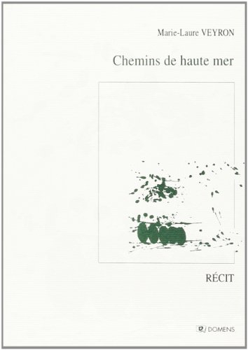 Chemins de haute mer : récit