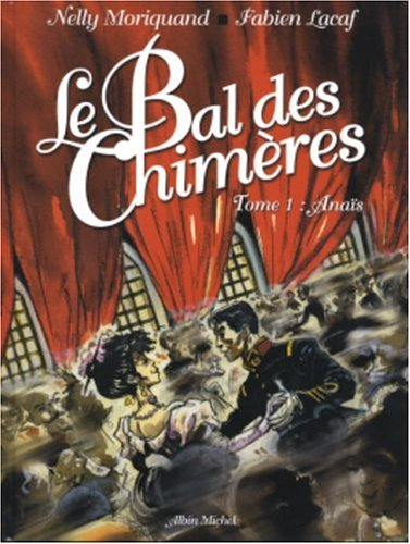 Le bal des chimères. Vol. 1. Anaïs