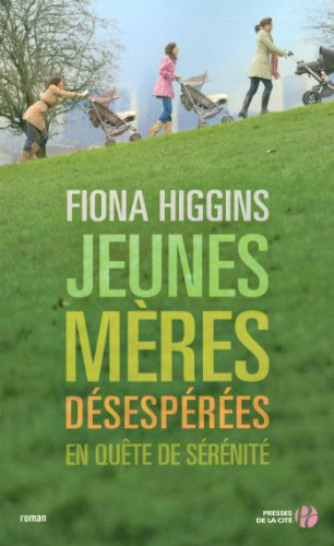 Jeunes mères désespérées en quête de sérénité