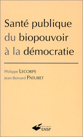 Santé publique : du biopouvoir à la démocratie