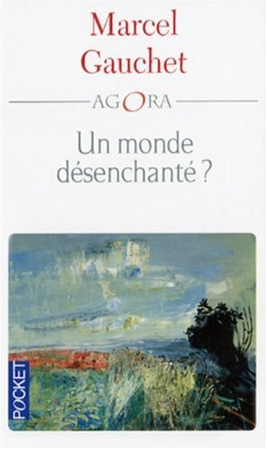 Un monde désenchanté ?
