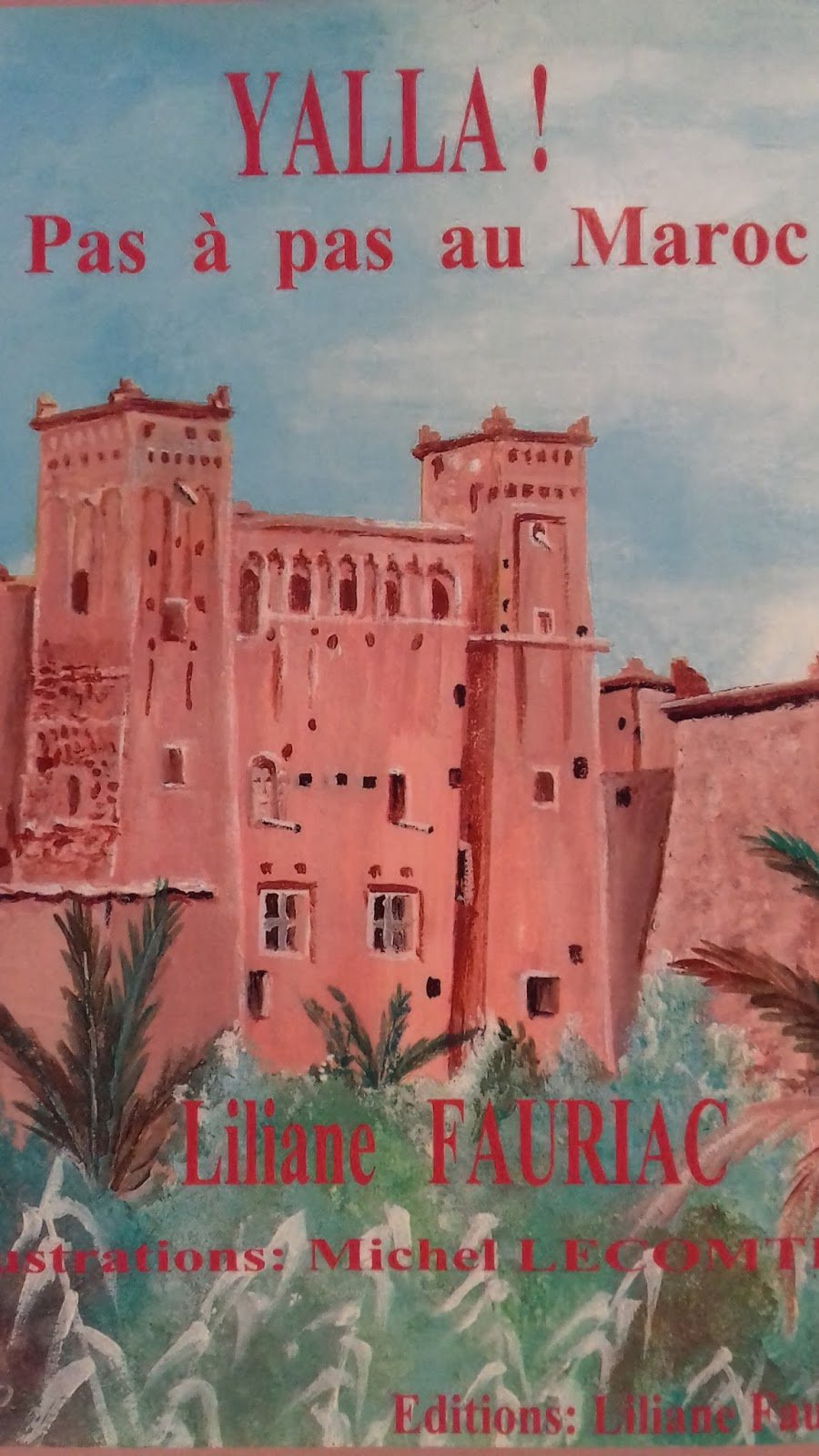 YALLA ! pas à pas au maroc de Liliane Fauriac