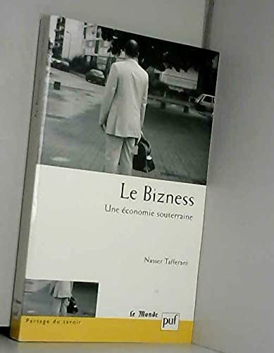 Le bizness, une économie souterraine