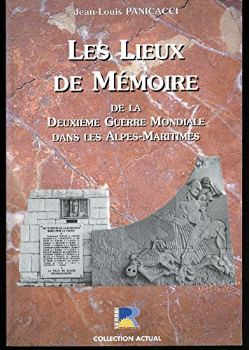 Les lieux de mémoire de la Deuxième Guerre mondiale dans les Alpes-Maritimes