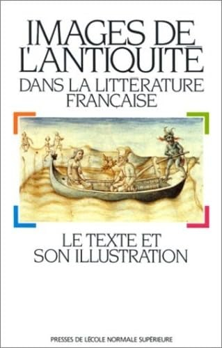 Images de l'Antiquité dans la littérature française : le texte et son illustration
