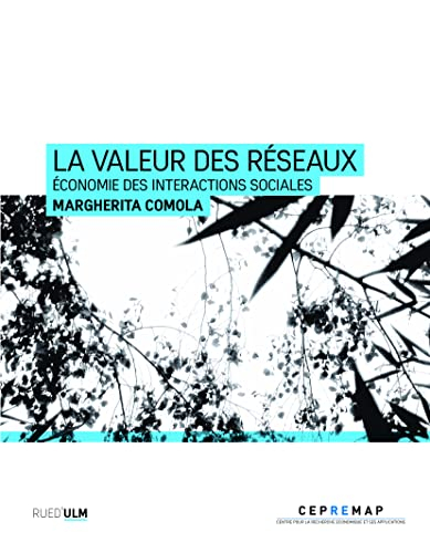 La valeur des réseaux : économie des interactions sociales