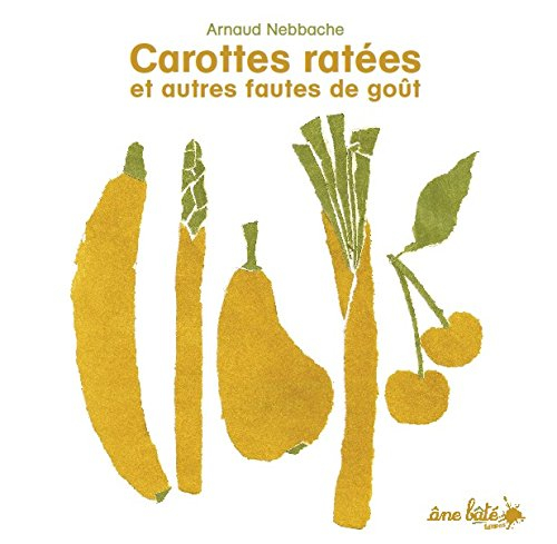 Carottes ratées : et autres fautes de goût