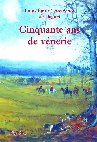 Cinquante ans de vénerie