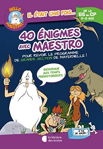 40 énigmes avec Maestro, de la GS au CP, 5-6 ans : pour revoir le programme de grande section de mat