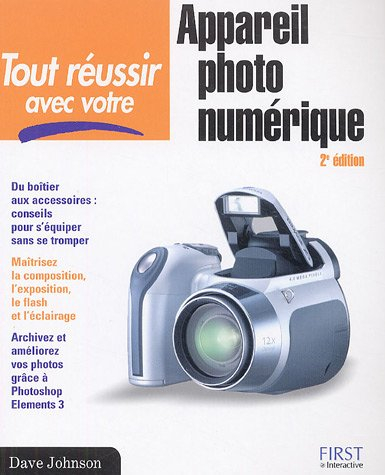Tout réussir avec votre appareil photo numérique