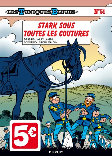 Les Tuniques bleues. Vol. 51. Stark sous toutes les coutures