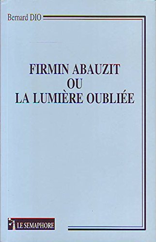 Firmin Abauzit ou La lumière oubliée