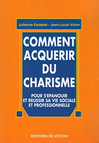 Comment acquérir du charisme
