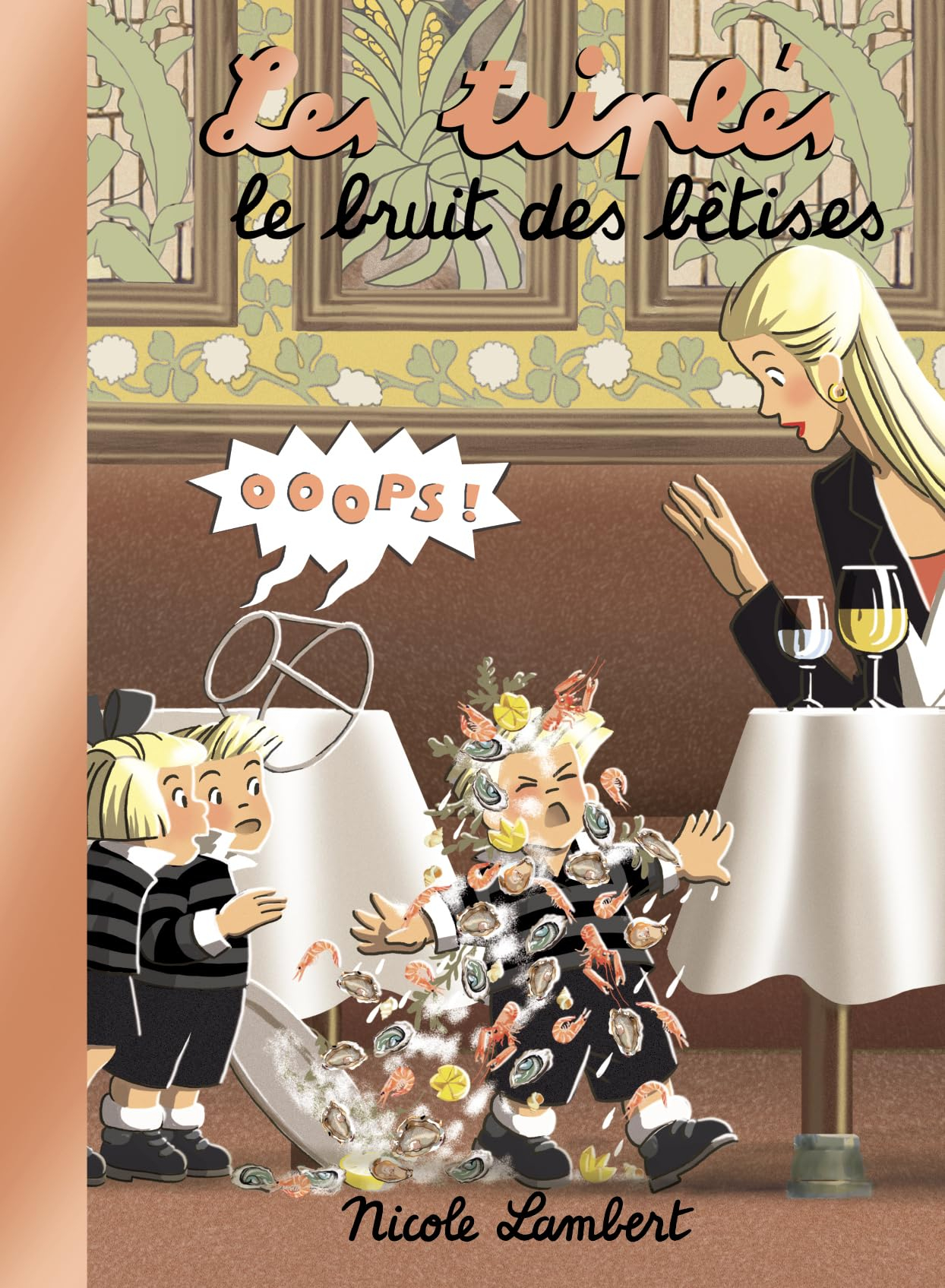 Les triplés. Le bruit des bêtises