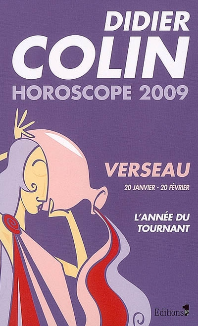 Verseau, onzième signe du zodiaque, 20 ou 21 janvier-19 ou 20 février : l'année du tournant : horosc