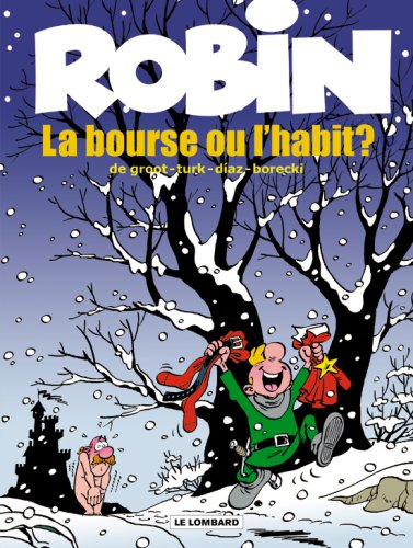Robin Dubois. Vol. 21. La bourse ou l'habit ?