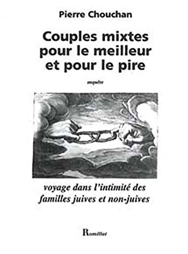 Couples mixtes pour le meilleur et pour le pire : voyage dans l'intimité de familles juives et non j