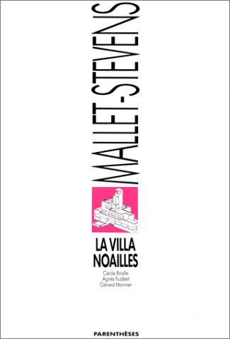 La villa Noailles : Mallet-Stevens