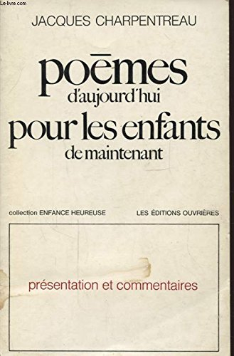 Poèmes d'aujourd'hui pour les enfants de maintenant : CM2