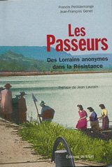 Les passeurs : des Lorrains anonymes dans la Résistance