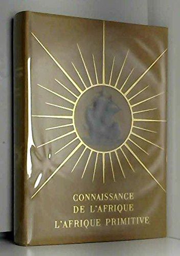 l'afrique primitive / connaissance de l'afrique