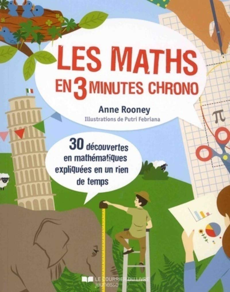 Les maths en 3 minutes chrono : 30 découvertes en mathématiques expliquées en un rien de temps
