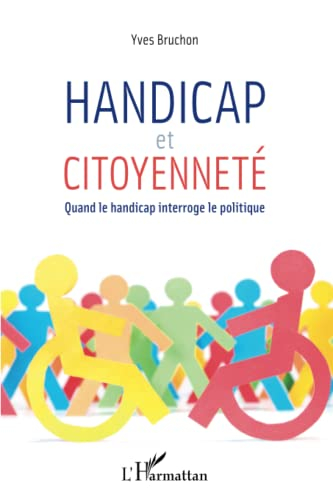 Handicap et citoyenneté : quand le handicap interroge le politique