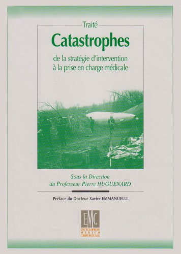 Catastrophes : de la stratégie d'intervention à la prise en charge médicale