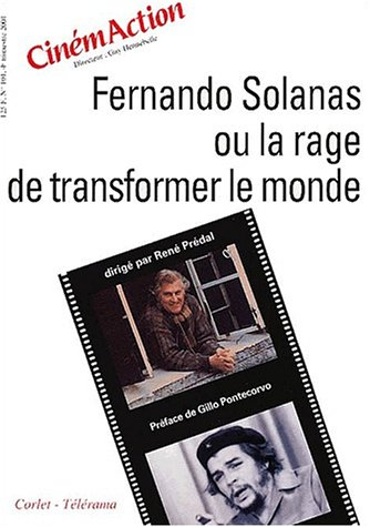 CinémAction, n° 101. Fernando Solanas ou La rage de transformer le monde