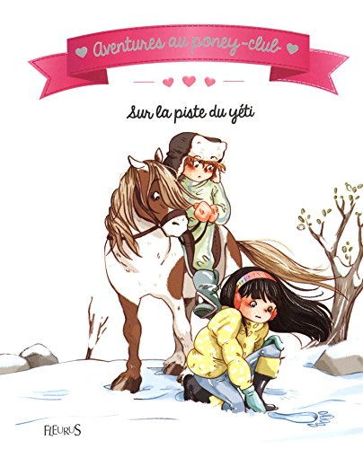 Aventures au poney-club. Sur la piste du yéti