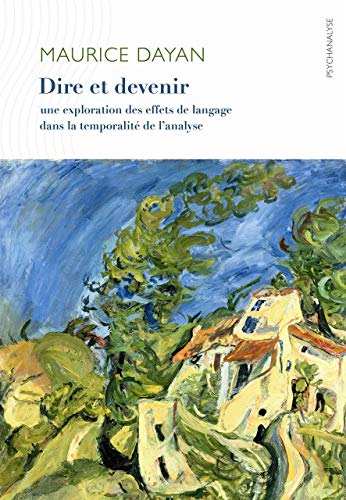 Dire et devenir : une exploration des effets du langage dans la temporalité de l'analyse