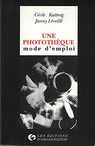 Une Photothèque, mode d'emploi
