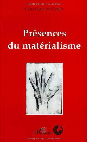 Présence du matérialisme : colloque de Cerisy
