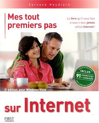 Mes tout premiers pas sur Internet : pour Windows Vista + supplément exercices