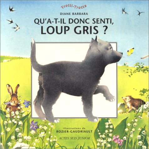 Qu'a-t-il senti, Loup Gris ?