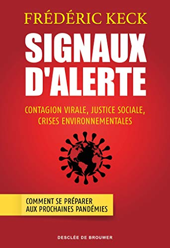 Signaux d'alerte : contagion virale, justice sociale, crises environnementales : comment se préparer