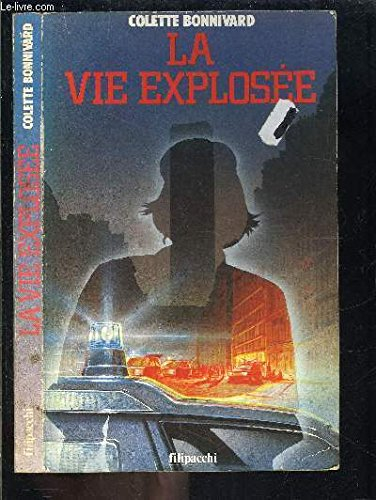 La Vie explosée