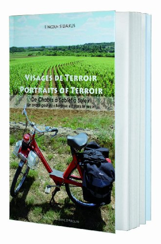 Visages de terroir : de Chablis à Sablet à Solex : un avant-goût du bonheur est dans le nez. Portrai