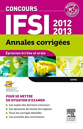 Concours IFSI 2012-2013 : annales corrigées : épreuves écrites et orale