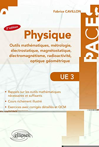 Physique : outils mathématiques, métrologie, électrostatique, magnétostatique, électromagnétisme, ra