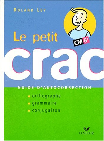 Le petit crac CM - 6e : guide d'autocorrection