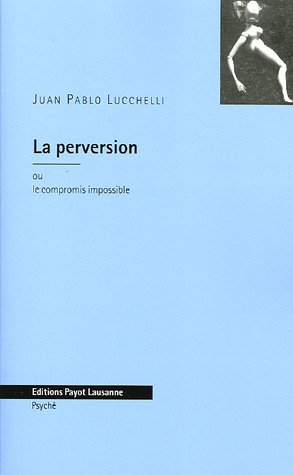 La perversion ou Le compromis impossible