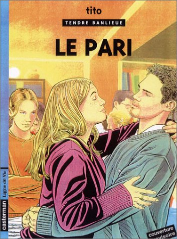 Tendre banlieue. Vol. 15. Le pari