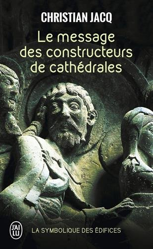 Le message des constructeurs de cathédrales