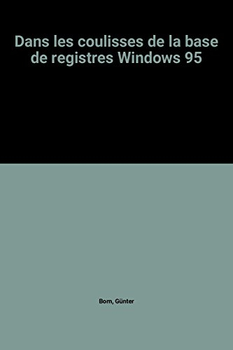 Dans les coulisses de la base de registres Windows 95