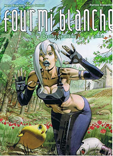 Fourmi blanche. Vol. 2. Destins parallèles